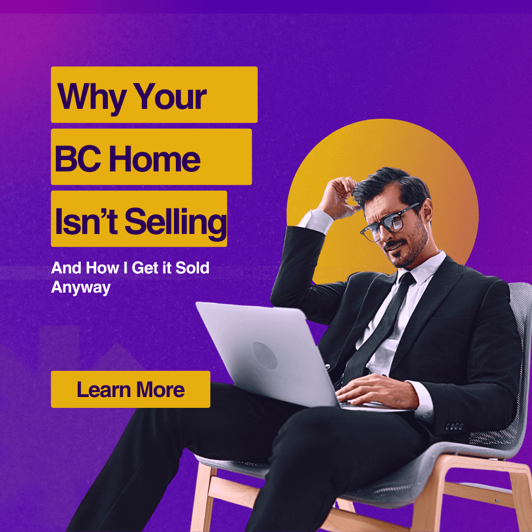 Why Your BC Home Isn’t Selling (And How I Get it Sold Anyway) post image